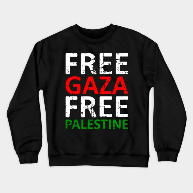 Free Gaza Free Palestine - Israel Should Stop Terror Crewneck Sweatshirt by mangobanana
